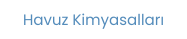 Havuz Kimyasalları