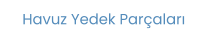 Havuz Yedek Parçaları
