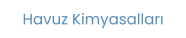 Havuz Kimyasalları