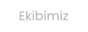 Ekibimiz