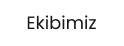 Ekibimiz