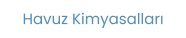 Havuz Kimyasalları