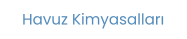 Havuz Kimyasalları