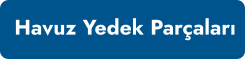 Havuz Yedek Parçaları