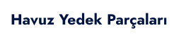 Havuz Yedek Parçaları