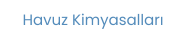 Havuz Kimyasalları