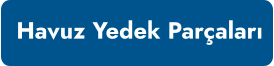 Havuz Yedek Parçaları