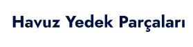 Havuz Yedek Parçaları