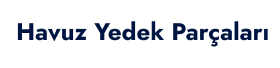 Havuz Yedek Parçaları